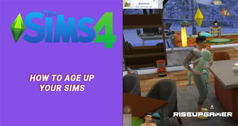 Sims 4 How To Age Up Your Sims