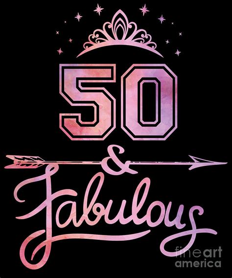 Women 50 Years Old And Fabulous Happy 50th Birthday Print Digital Art