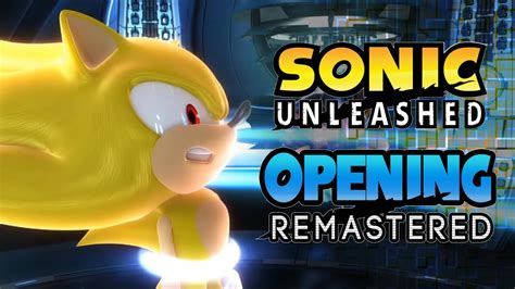 Sonic Unleashed High Res Opening Non Cropped Remastered Youtube