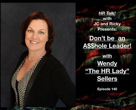 Dont Be An Ahole Leader With Wendy The Hr Lady Sellers — Baezco Learning Blog