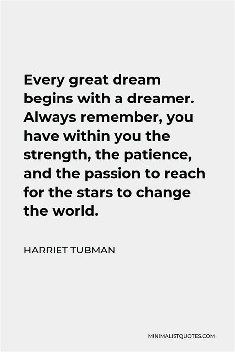 Harriet Tubman Quote Every Great Dream Begins With A Dreamer Always