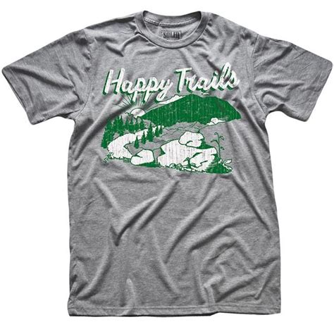 Happy Trails T Shirt T Shirt Outdoor Shirt Nature Shirts