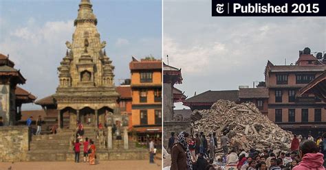 Nepal’s Historic Sites Before And After The Earthquake The New York Times