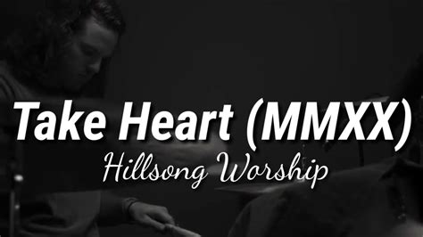 Take Heart Mmxx Chords Pdf Hillsong Worship Praisecharts Hot Sex Picture