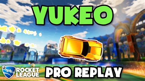 Yukeo Pro Ranked 3v3 Pov 131 Rocket League Replays Youtube
