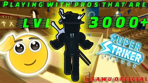 Playing With Pros That Are Lvl 3000 Ssl Gameplay13 Ssl Roblox