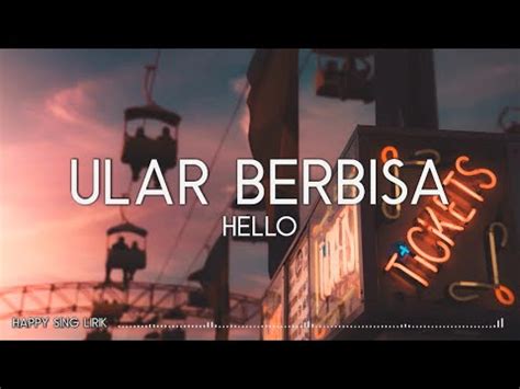 Check spelling or type a new query. Hello - Ular Berbisa (Lirik) - YouTube