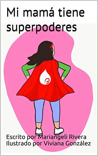 Mi Mamá Tiene Superpoderes Ebook González Escrito Por Mariangeli