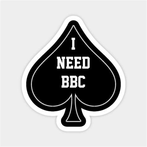 i need bbc queen of spades bbc lover magnet teepublic