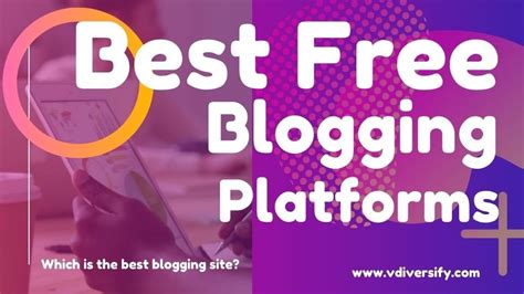Top 10 Best Free Blogging Platforms 2022 Free Blogging Sites
