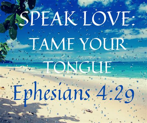 Speak Love Tame Your Tongue Inspiration Flows
