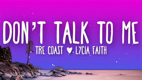 Tre Coast Lycia Faith Dont Talk To Me Lyrics Youtube