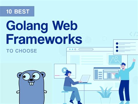 Best Golang Web Frameworks To Choose In Thehotskills
