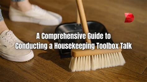 A Guide To Conducting A Housekeeping Toolbox Talk Datamyte