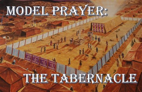 Model Of Prayer The Tabernacle ⋆ Orchard Baptist Church