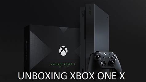 Unboxing Xbox One X Project Scorpio Youtube