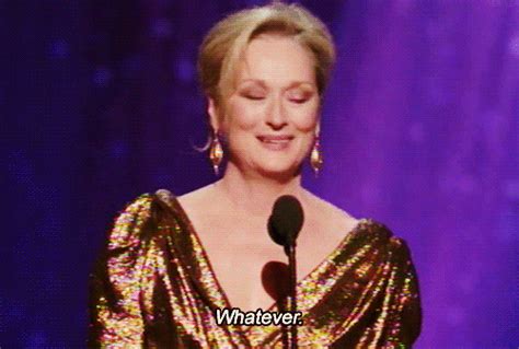 Meryl Streep Whatever Reaction GIFs