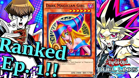 Best Dark Magician Girl Deck Ranked Mode Ep 1 Yu Gi Oh Duel Links Youtube