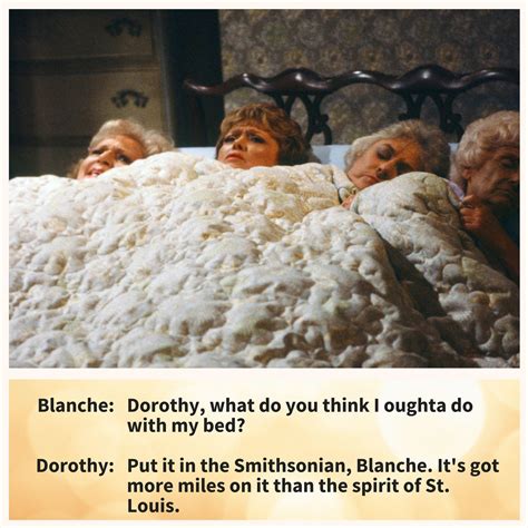 17 Quotes From The Golden Girls Guaranteed To Make Your Day With Images Golden Girls Quotes