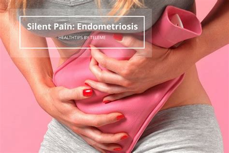 Silent Pain Endometriosis Part Healthtips By Teleme