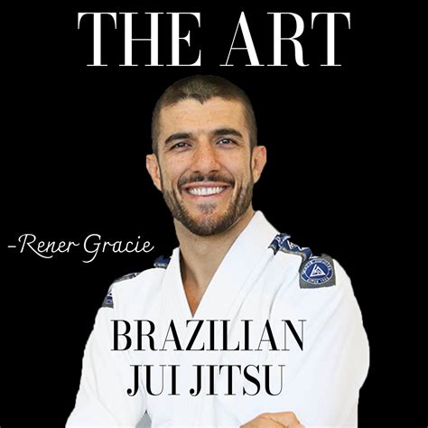 How Brazilian Jiu Jitsu Built Rener Gracies Multi Million Dollar