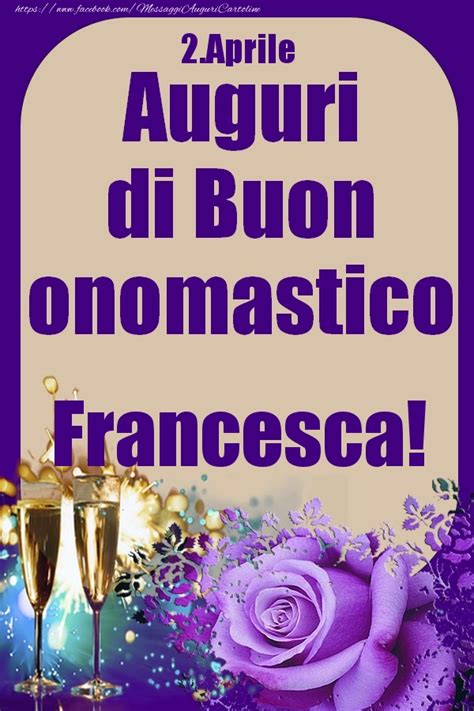 Aprile La Mul I Ani De Ziua Onomastic Francesca Rose Cartoline Di Onomastico Per