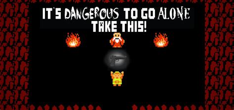 Its Dangerous To Go Alone Take This By Tylerthedestroyer On Deviantart