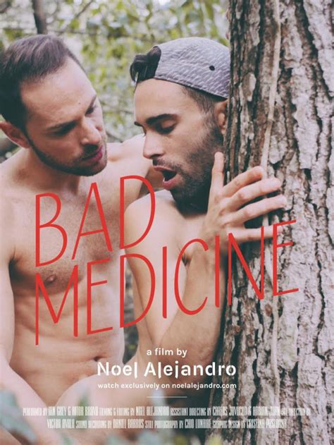 Noel Alejandro Film Series Bad Medicine 2015 Emagazine