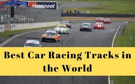 The Best Car Racing Tracks In The World Attention Trust