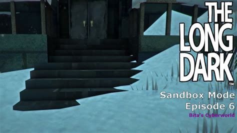 The Long Dark Sandbox Mode Ep 6 The Dam Youtube