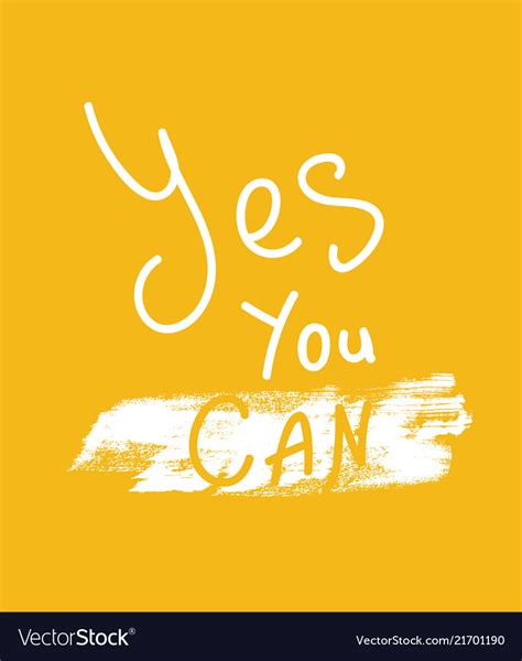 Yes You Can Inspirational And Motivational Quotes Vector Image