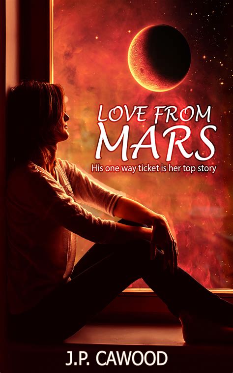 Love From Mars Is A Science Fiction Romance With A Twist Despite The