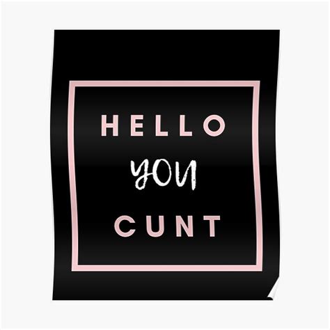 Funny Cunt Posters Redbubble