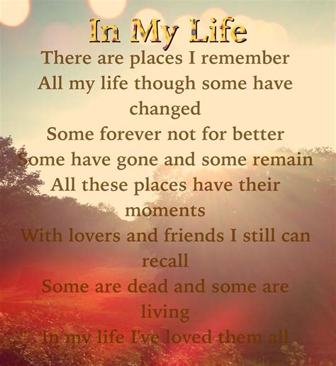 In My Life Lyrics My Photo And Edit Corinne© Life Lyrics Lyrics The