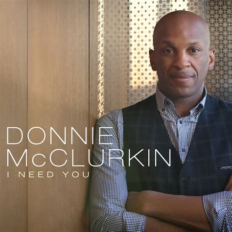DONNIE McCLURKIN RELEASES NEW LIVE VIDEO FOR #1 HIT “I NEED YOU