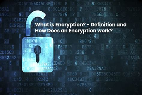 What Is Encryption Definition And How Does An Encryption Work