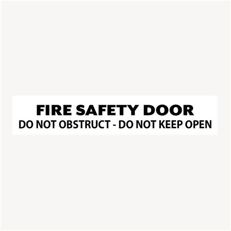Fire Safety Door Do Not Obstruct Do Not Keep Open Sign