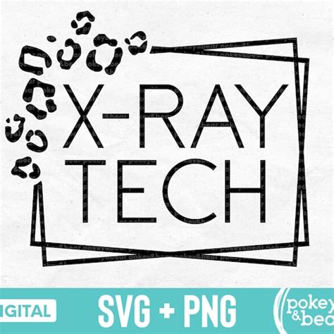 X Ray Tech Svg Xray Technologist Svg Radiologic Technologist Etsy