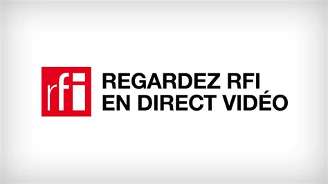 Rfi En Direct Et En Vidéo Rfi
