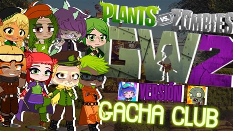 Plants Vs Zombies Garden Warfare 1 Y 2 VersiÓn Gacha Plants Edition