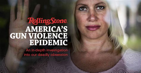 Americas Gun Violence Epidemic Rolling Stone