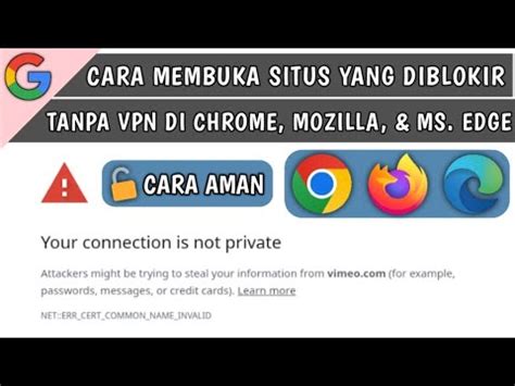 Cara Membuka Situs Yang Diblokir Tanpa VPN Di Google Chrome Mozilla Firefox Dan Microsoft Edge