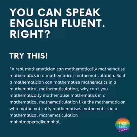 You Can Speak English Fluent Right Try This A Real Mathematician