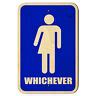 Whichever Bathroom All Gender Neutral Transgender Restroom X Metal Sign EBay