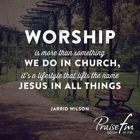 Worship Is A Lifestyle Worship Quotes Worship The Lord Christian