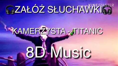 Kamerzysta Titanic Prod Kruszwil Youtube