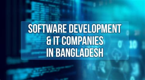 Top Software Development And It Companies In Bangladesh
