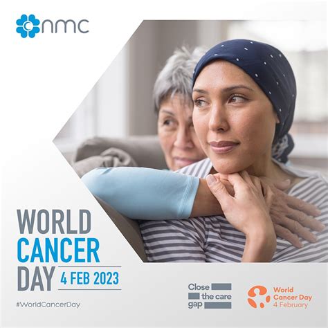 Nmc Healthcare On Twitter World Cancer Day With The Theme Close The