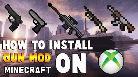 How To Download Gun Mod On Minecraft Xboxone Tutorial