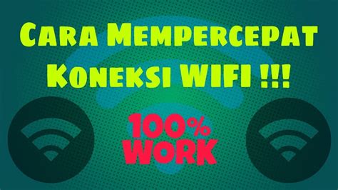 Cara Mempercepat Koneksi Wifi 100% WORK (Laptop & PC).